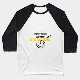 Strangers' Paradox Tee (and other designs) Baseball T-Shirt